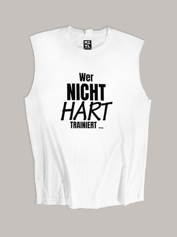 Gottiwear „Wer nicht hart trainiert“